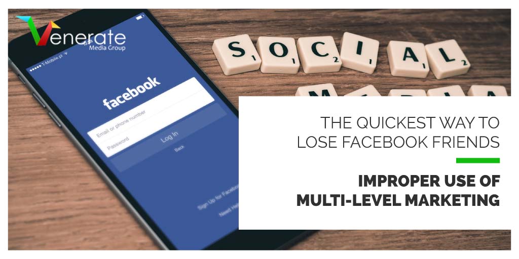 Featured image for an article The quickest way to lose FaceBook friends – improper use of Multi-Level Marketing