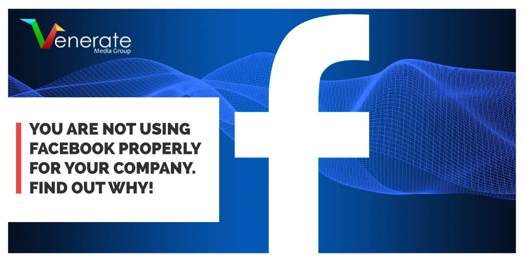 Featured image for an article You are not using Facebook properly for your company. Find out why!